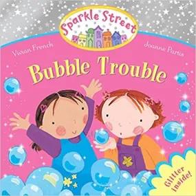 Sparkle Street - Bubble Trouble